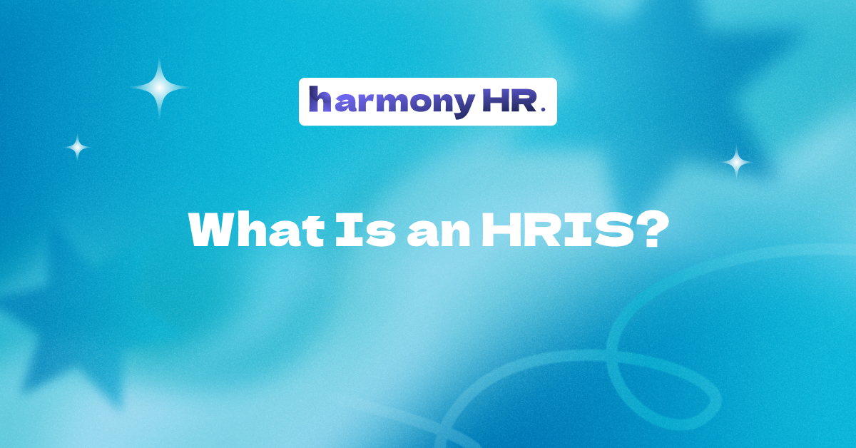 What is an HRIS? 21 must-have features & benefits (2025 guide)