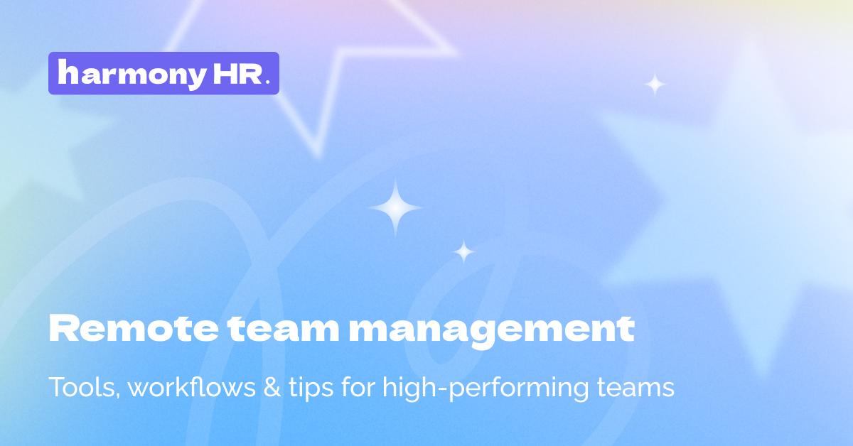 How to Manage Remote Teams in 2025: A Practical Guide for HR Leaders